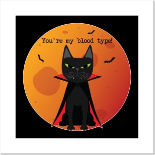 You're my blood type Posters and Art